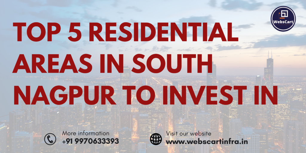 Top 5 Residential Areas in South Nagpur to invest in